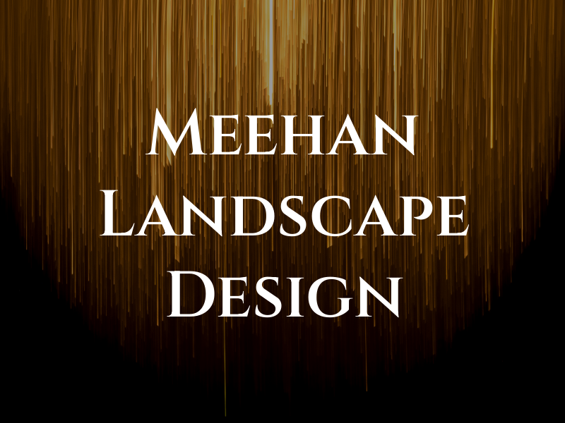 Meehan Landscape Design