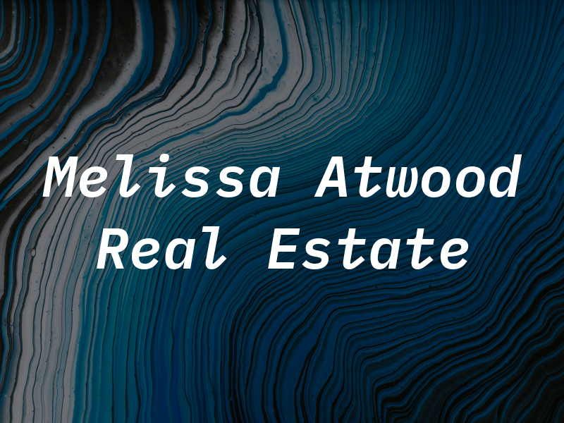 Melissa Atwood Real Estate