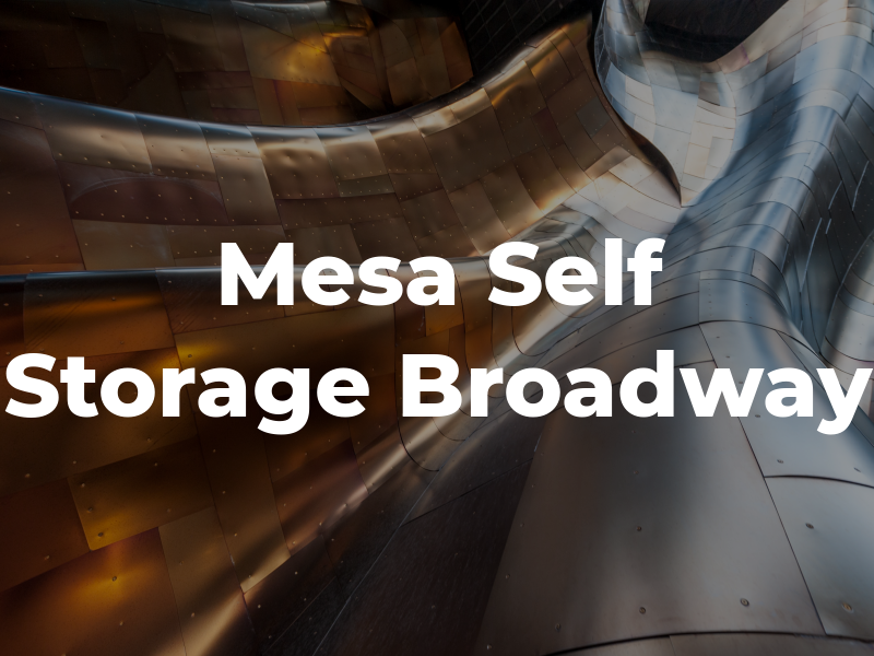 Mesa Self Storage On Broadway