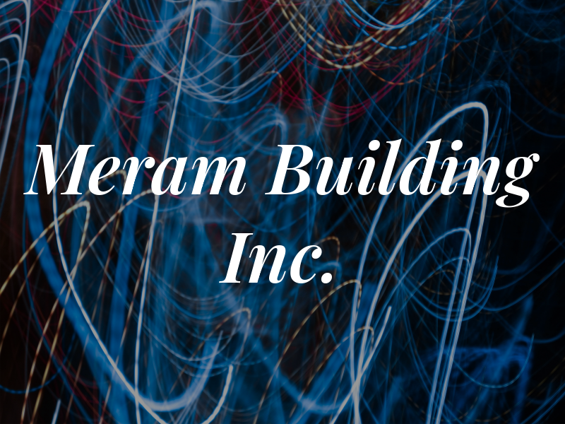 Meram Building Inc.