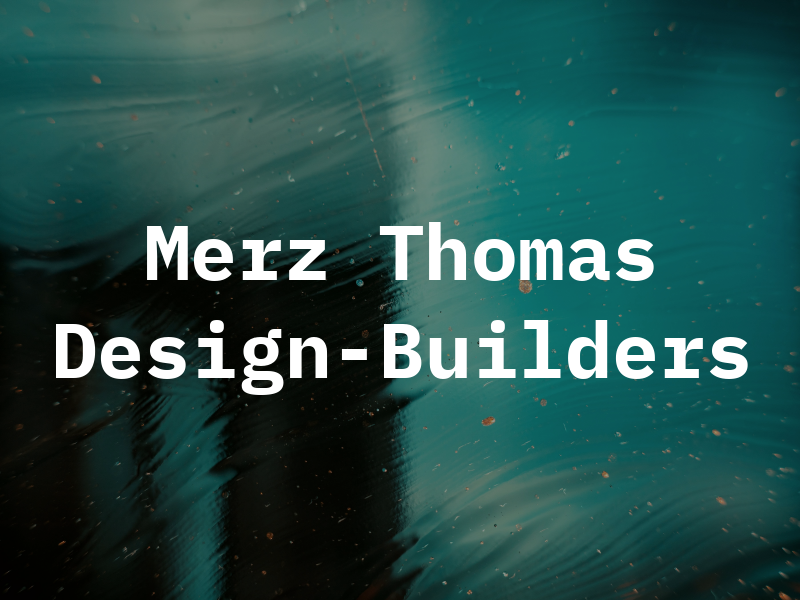 Merz & Thomas Design-Builders