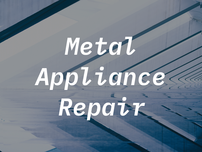 Metal Men Appliance Repair