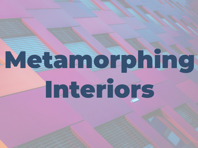 Metamorphing Interiors
