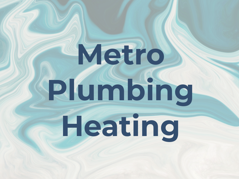 Metro Plumbing & Heating