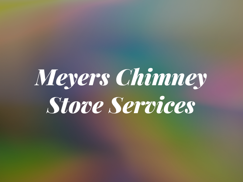 Meyers Chimney & Stove Services
