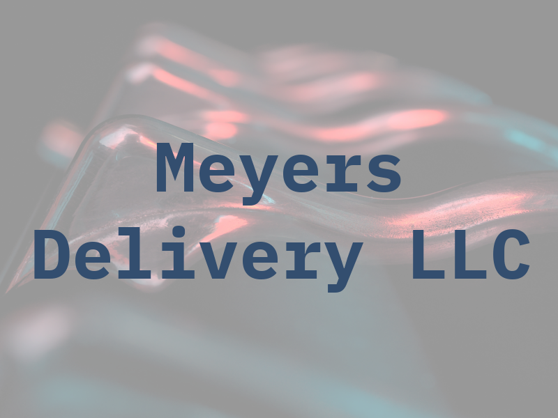 Meyers Delivery LLC