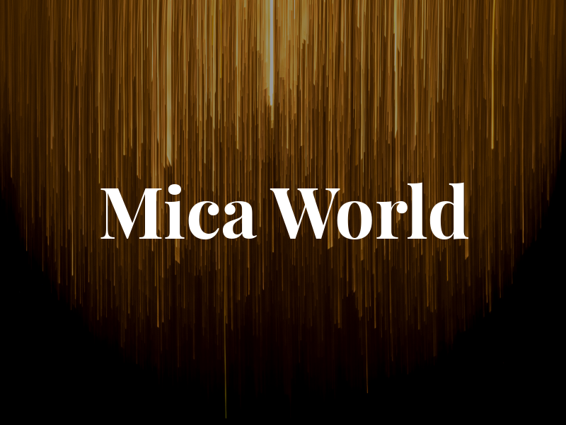 Mica World