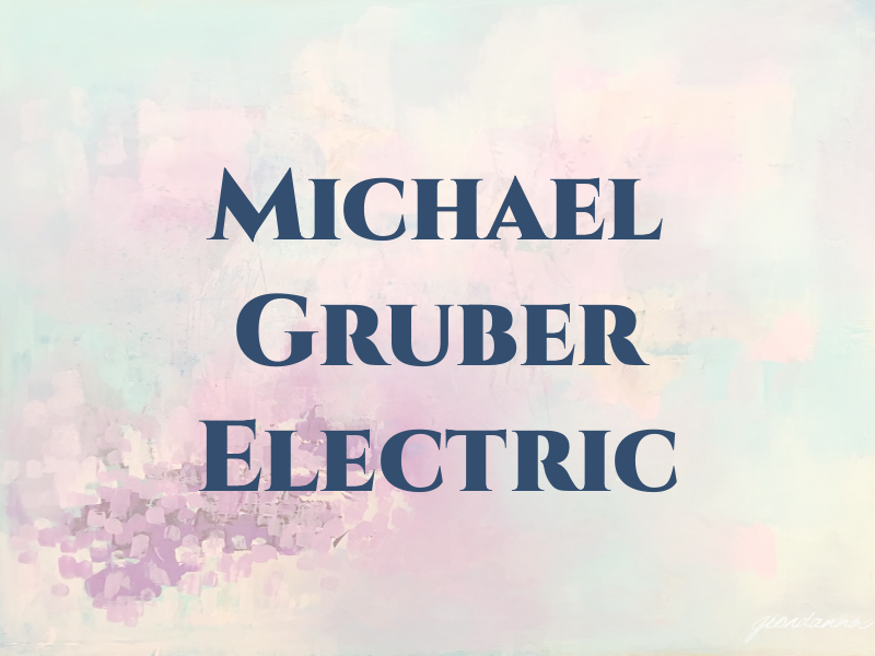Michael Gruber Electric Inc