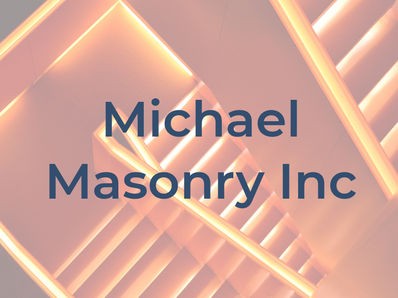 Michael Masonry Inc