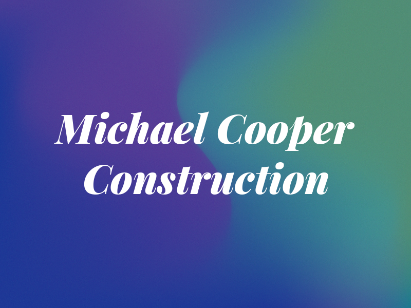 Michael R Cooper Construction