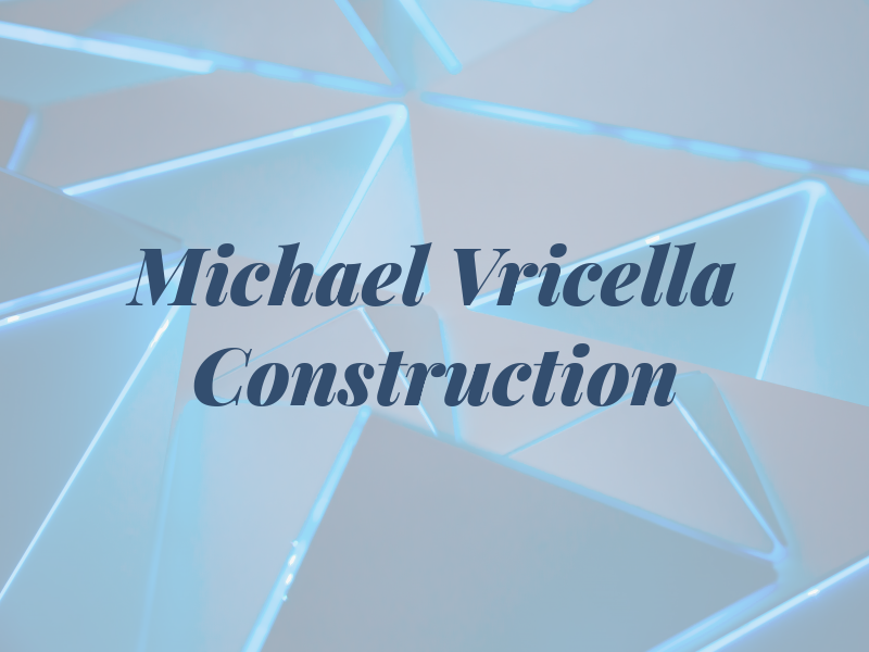 Michael Vricella Construction
