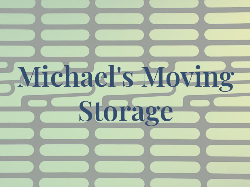 Michael's Moving and Storage