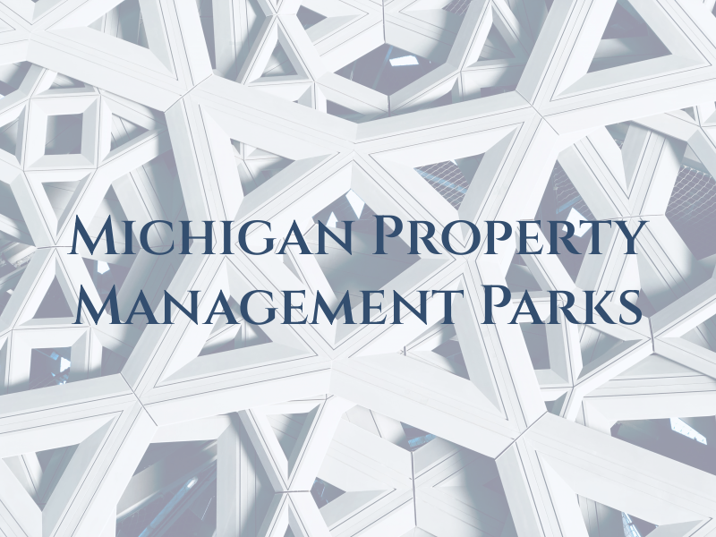 Michigan Property Management by Parks