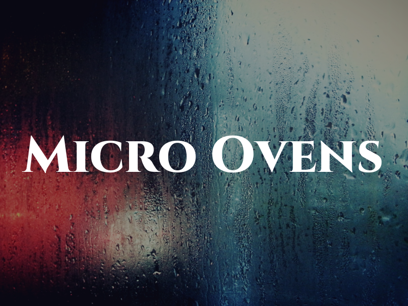 Micro Ovens