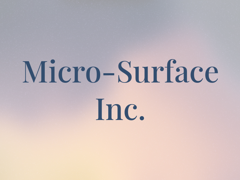 Micro-Surface Inc.