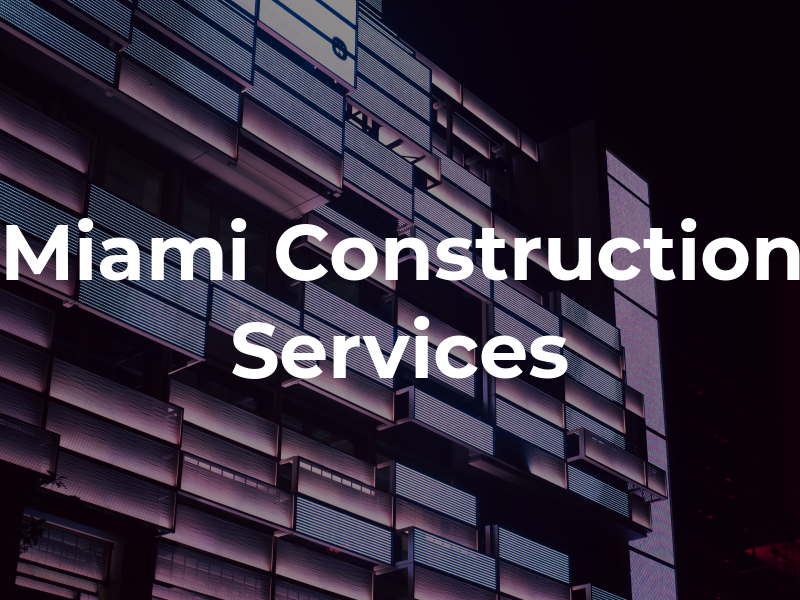 Miami Construction Services