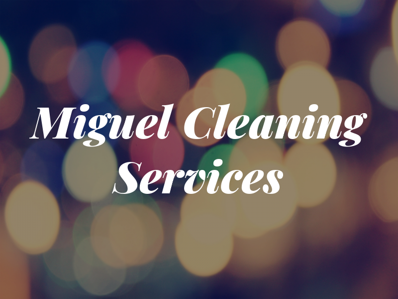 Miguel Cleaning Services