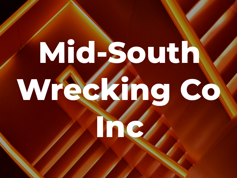 Mid-South Wrecking Co Inc
