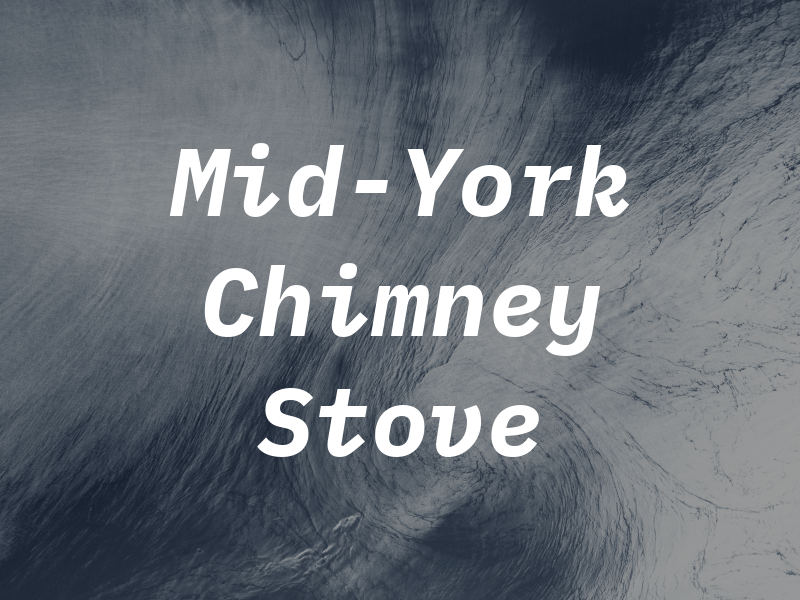 Mid-York Chimney & Stove