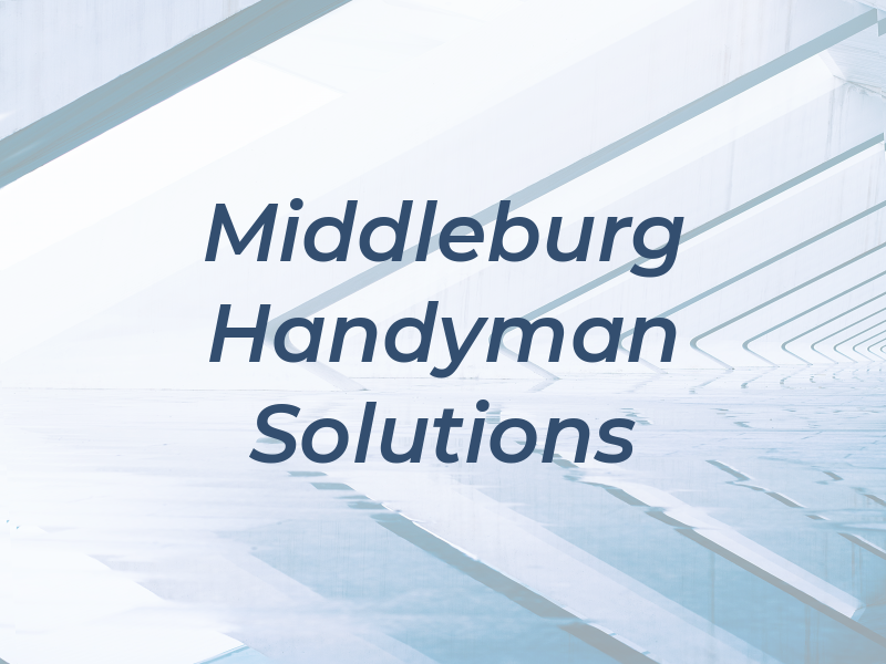 Middleburg Handyman Solutions
