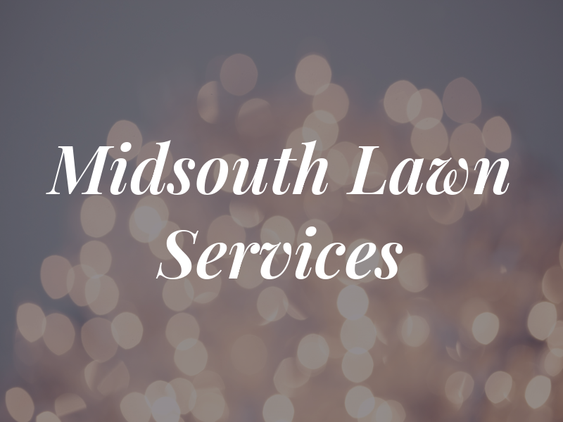 Midsouth Lawn Services