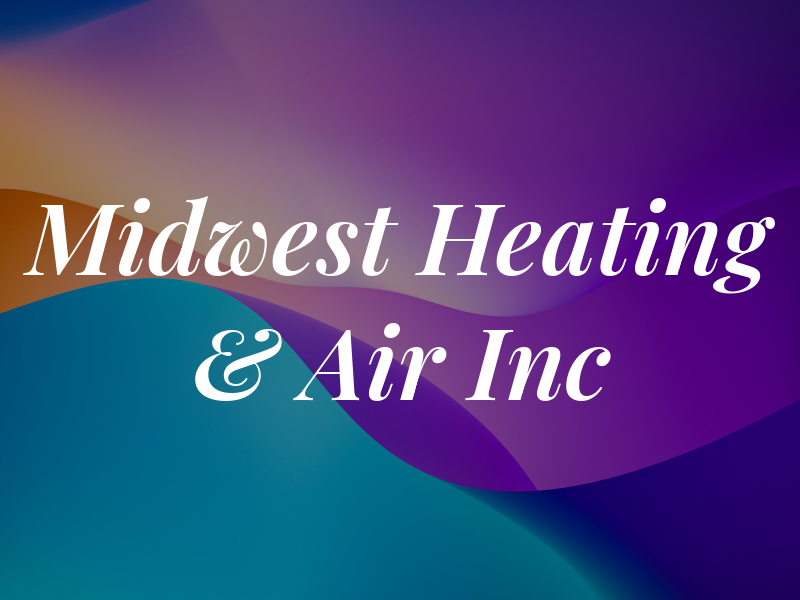 Midwest Heating & Air Inc