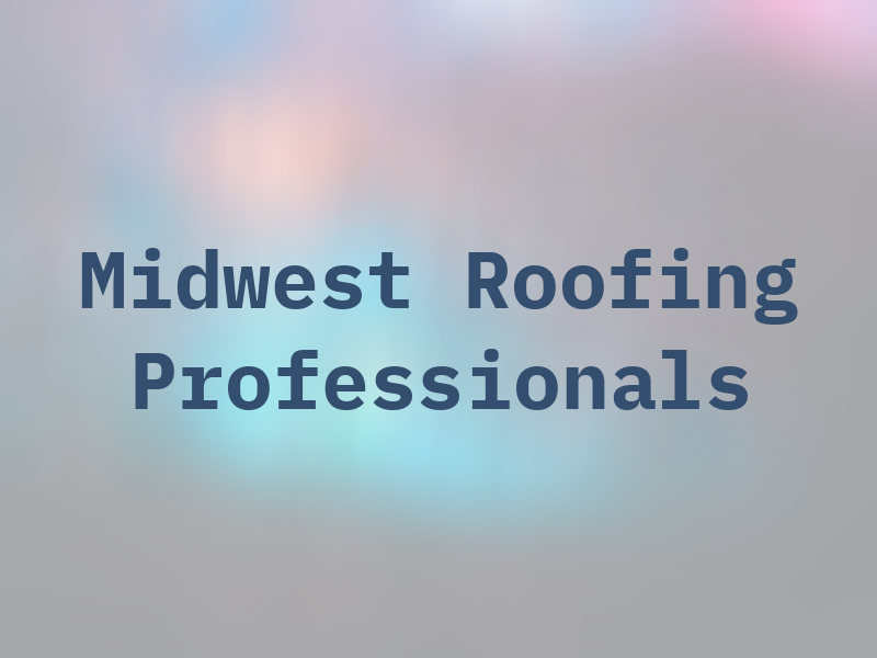 Midwest Roofing Professionals