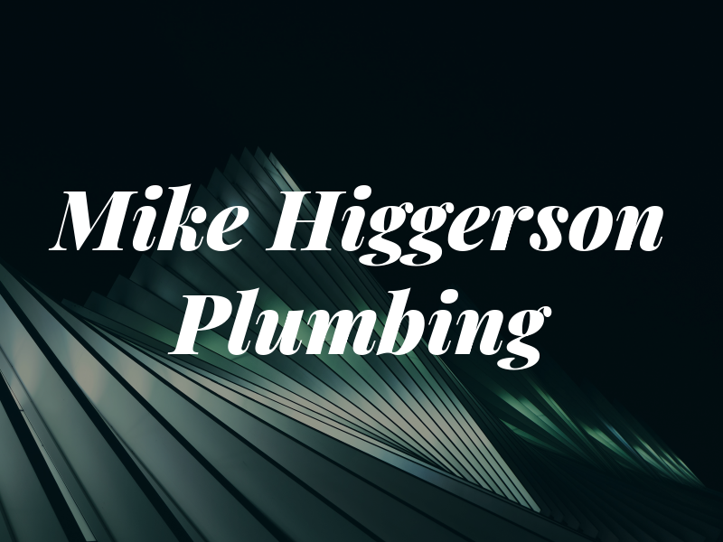 Mike Higgerson Plumbing