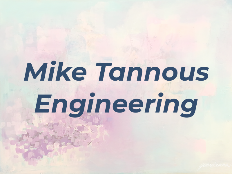 Mike Tannous Engineering Inc