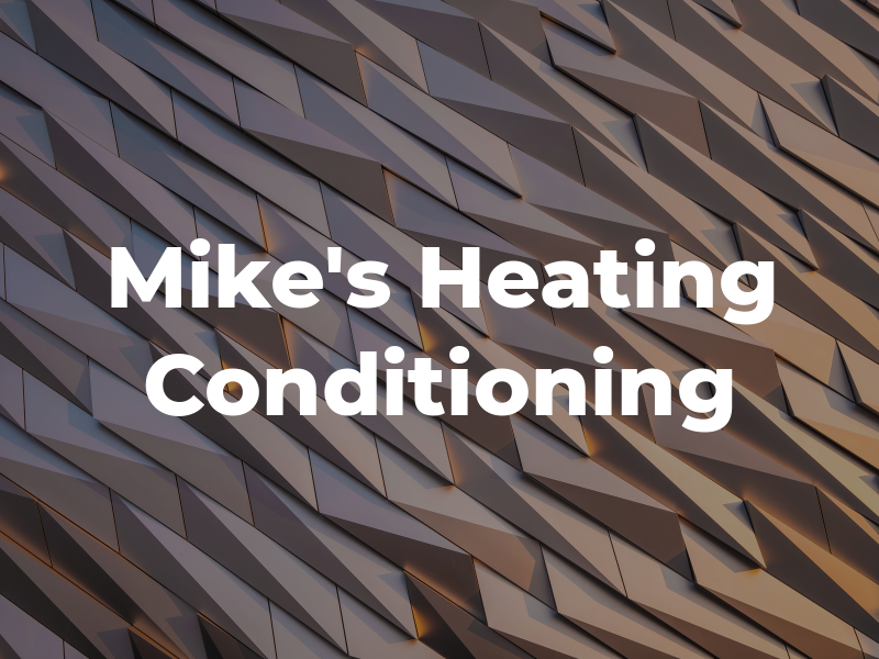 Mike's Heating & Air Conditioning