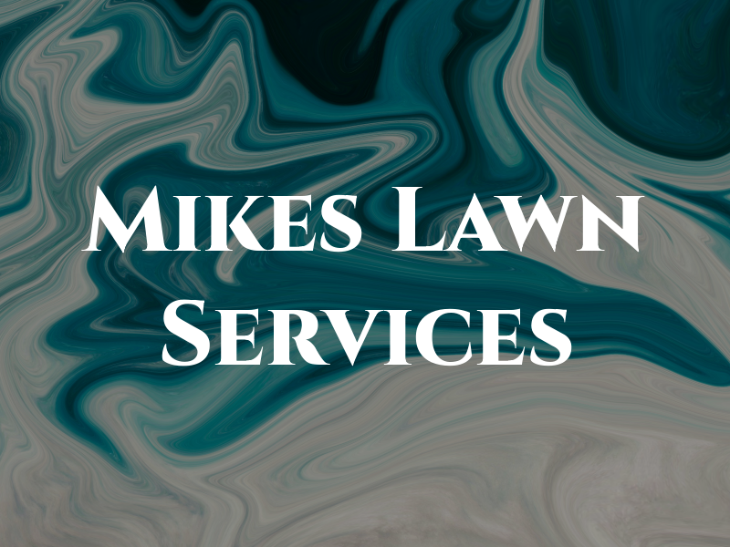 Mikes Lawn Services
