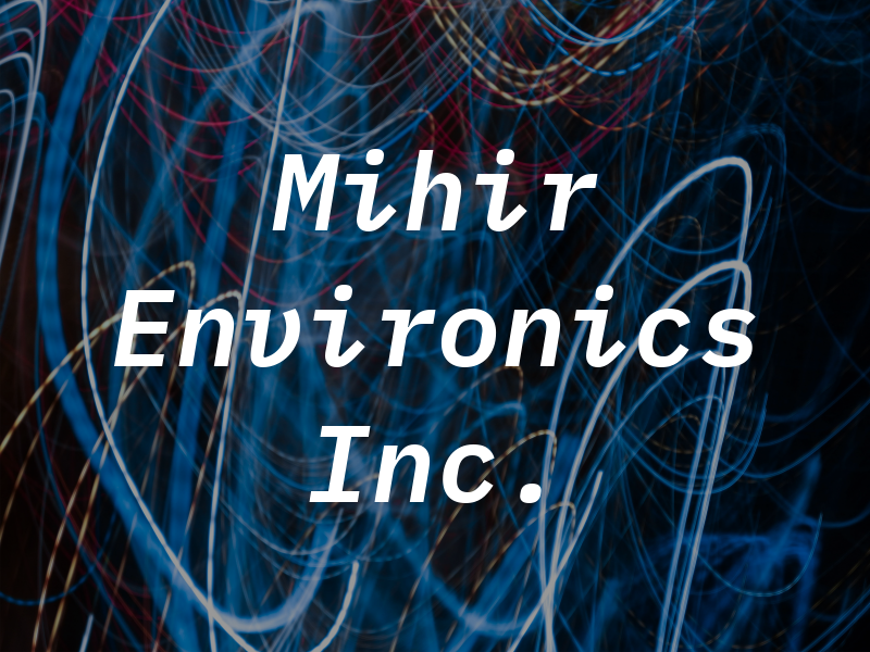 Mihir Environics Inc.
