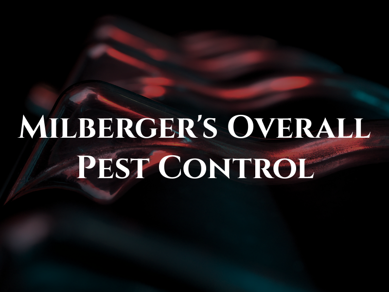 Milberger's Overall Pest Control