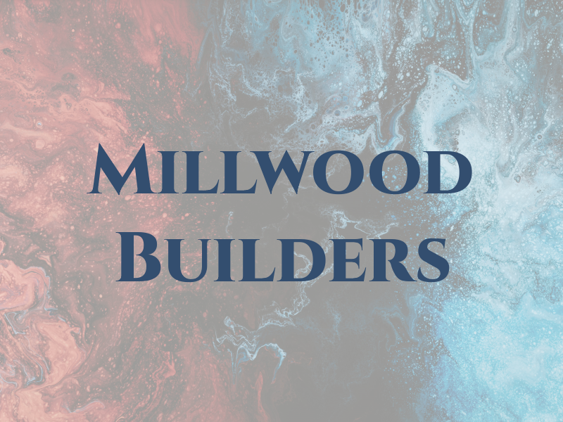 Millwood Builders