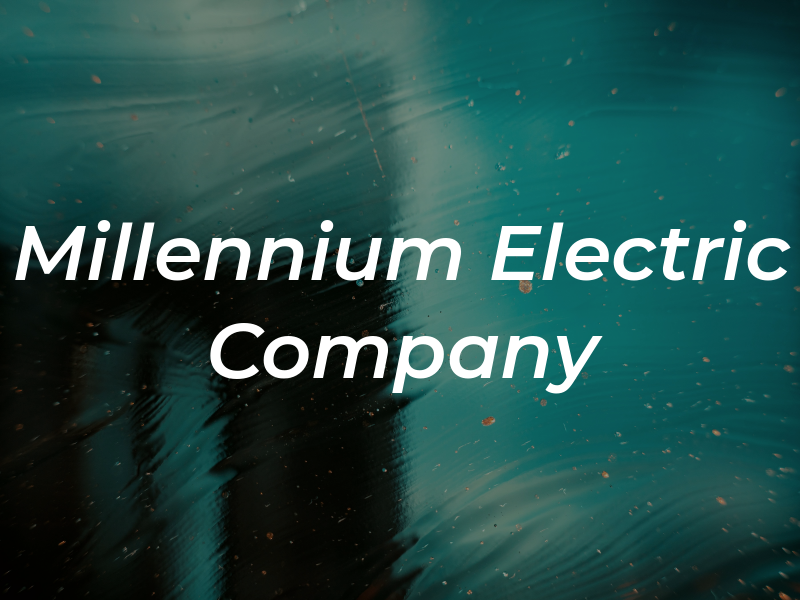 Millennium Electric Company