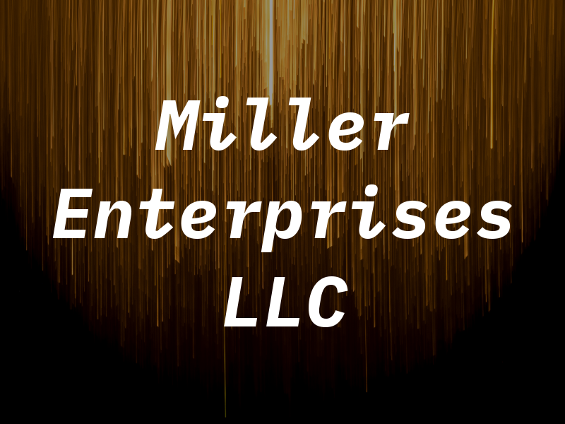 Miller Enterprises LLC