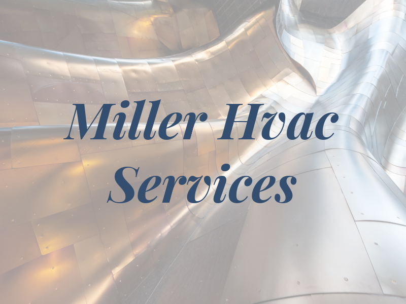 Miller Hvac Services