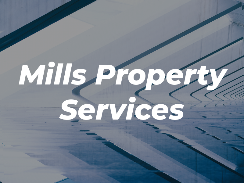 Mills Property Services LLC