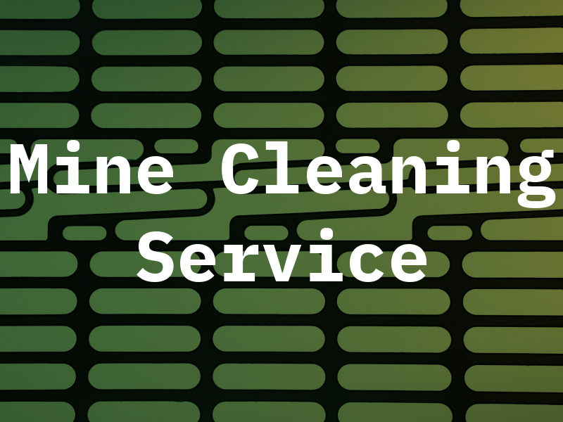 Mine Cleaning Service LLC