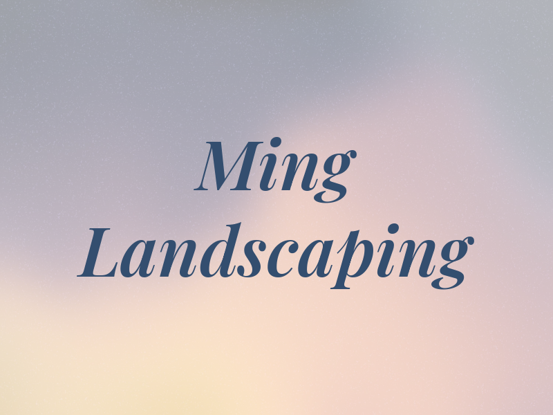 Ming Landscaping