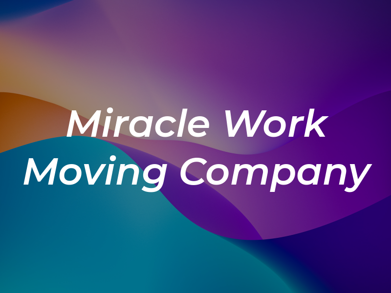 Miracle Work Moving Company