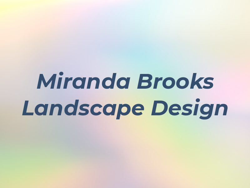 Miranda Brooks Landscape Design