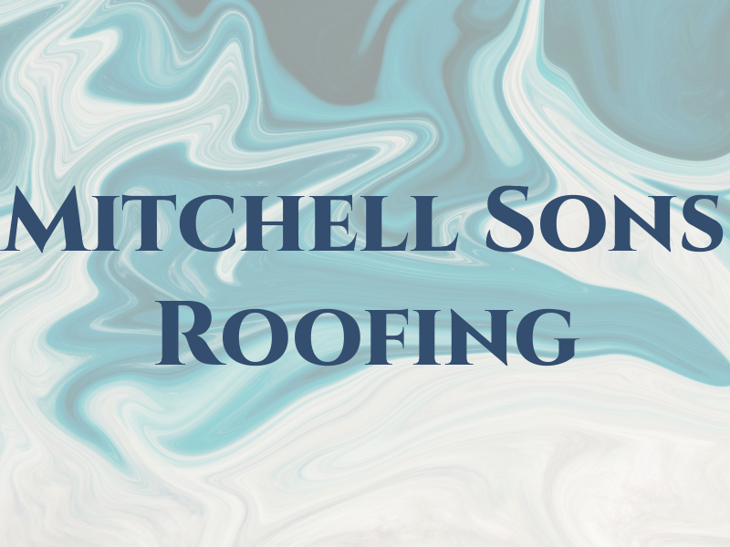 Mitchell & Sons Roofing
