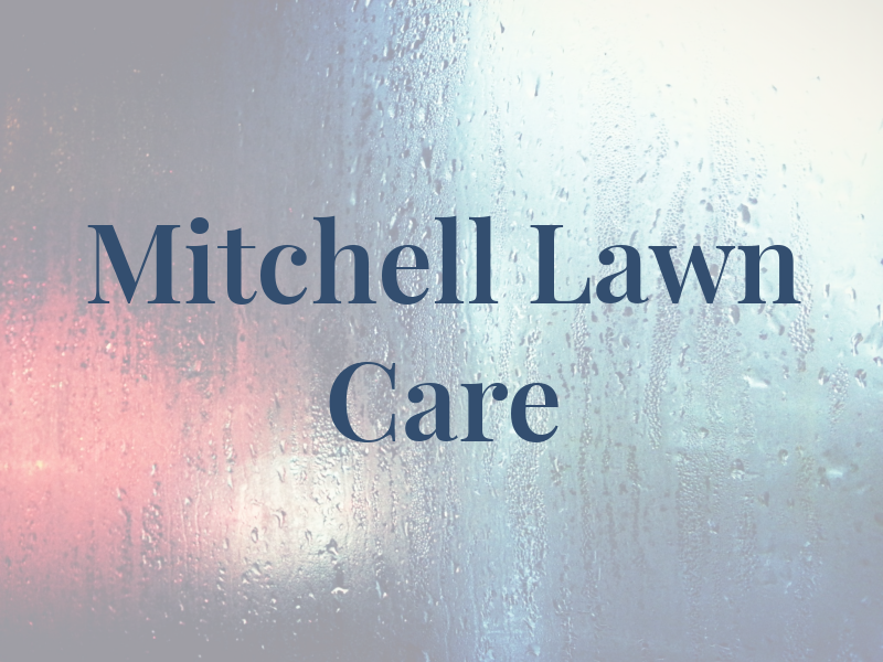 Mitchell Lawn Care