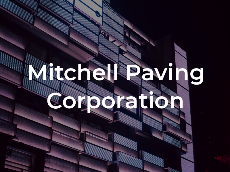 Mitchell Paving Corporation