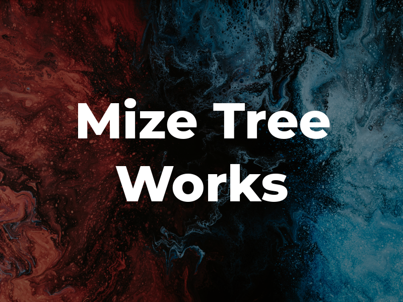Mize Tree Works