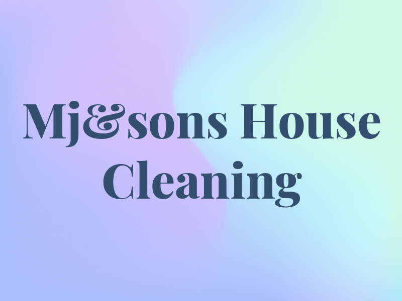 Mj&sons House Cleaning