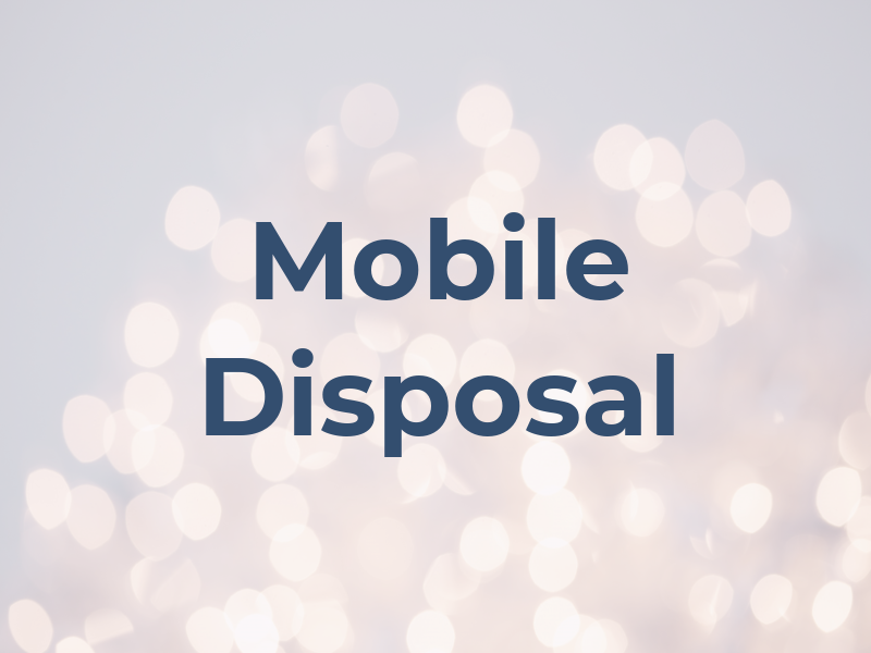 Mobile Disposal