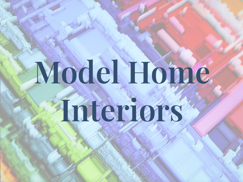 Model Home Interiors