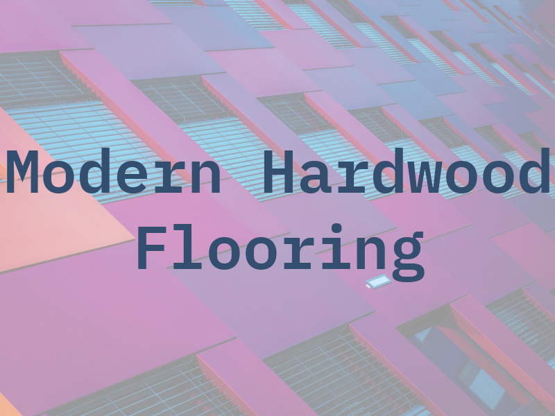 Modern Hardwood Flooring